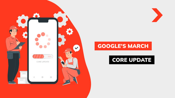 March Google Core Update 2025: первые наблюдения после начала развертывания