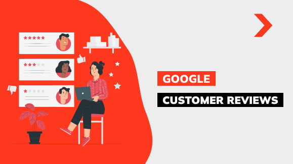 Google Customer Reviews: покрокове керівництво з налаштування